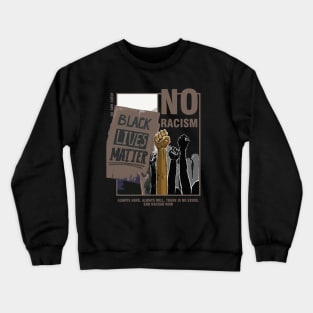 Black Lives Matter - black history month Crewneck Sweatshirt